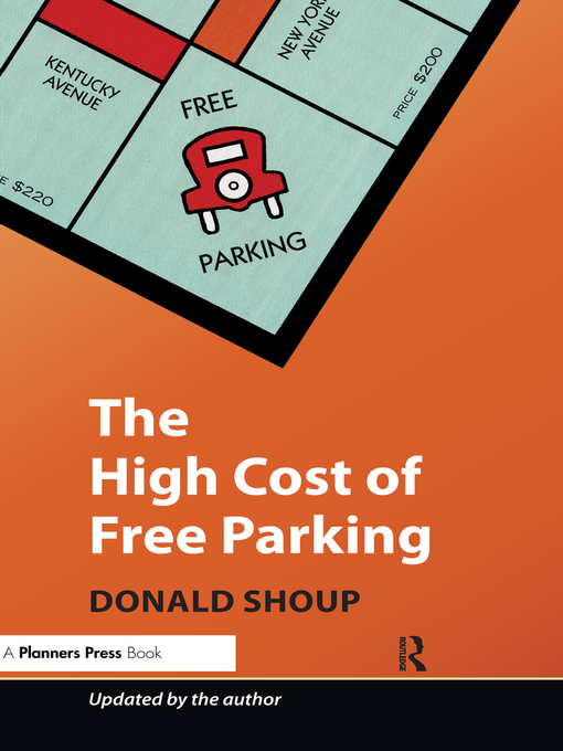 Title details for The High Cost of Free Parking by Donald Shoup - Available
